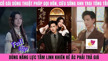 Cô gái có khả năng nhìn thấy ma giúp thống soái tìm thấy anh trai tưởng đã chít 3 tháng