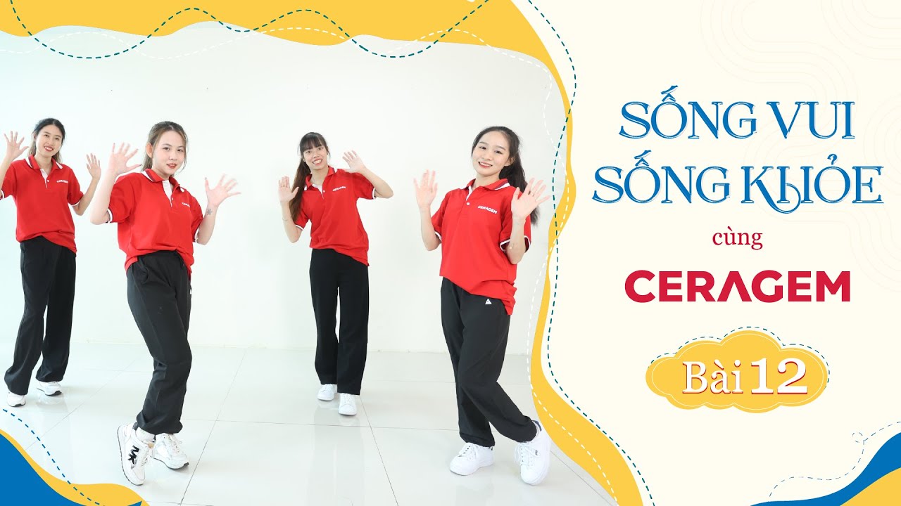 THỂ DỤC CERAGEM - BÀI 12