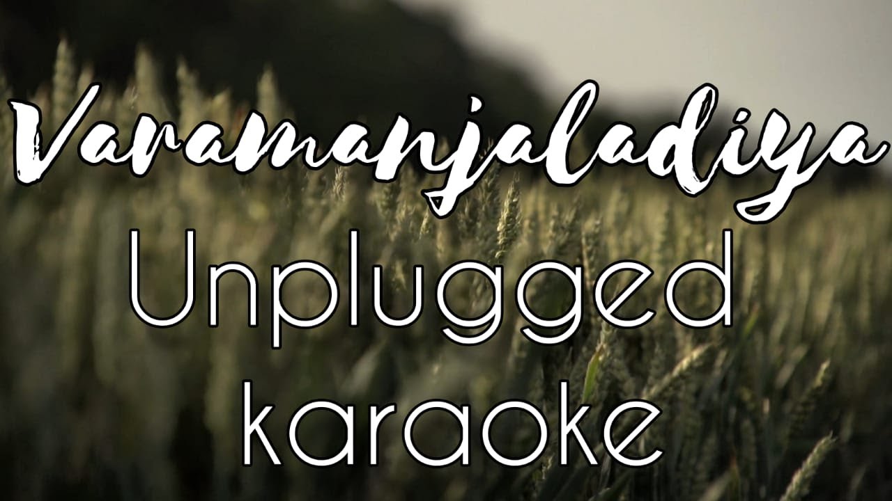 Varamanjaladiya Karaoke with lyrics unplugged Vidyasagar Sebin