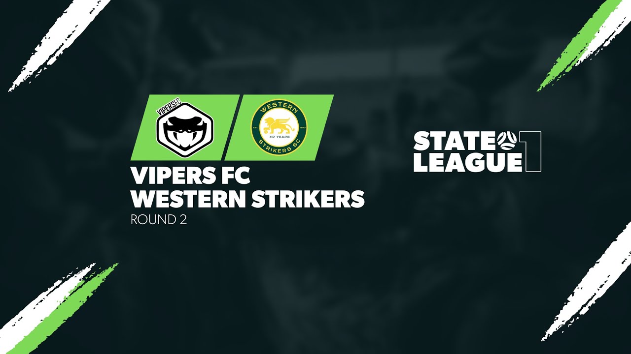 #StateLeagueOne | RD2 - Vipers FC v Western Strikers 2024 - YouTube