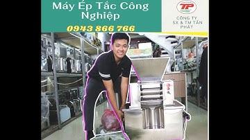 Máy Ép Chanh , Tắc Công Nghiệp , Không đắng , Không Vỡ Hạt , Công Suất Khủng| Tấn Phát