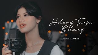 Hilang Tanpa Bilang - Meiska | Cover by Nabila Maharani