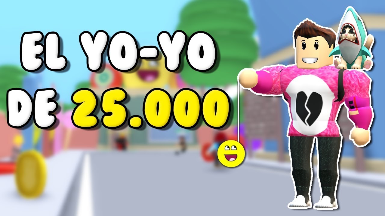 EL YOYO DE 25.000 EN YOYO SIMULATOR Cerso Roblox en español YouTube