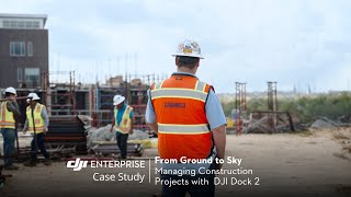 Managing Construction Projects with DJI Dock 2
