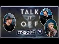 Talk It Off: Ep 09 "It's Q&A time"