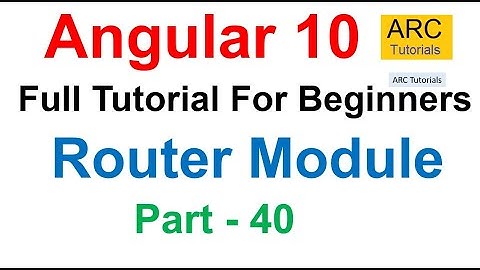 Angular 10 Tutorial #40 - Router Module in Angular | Angular 10 Tutorial For Beginners