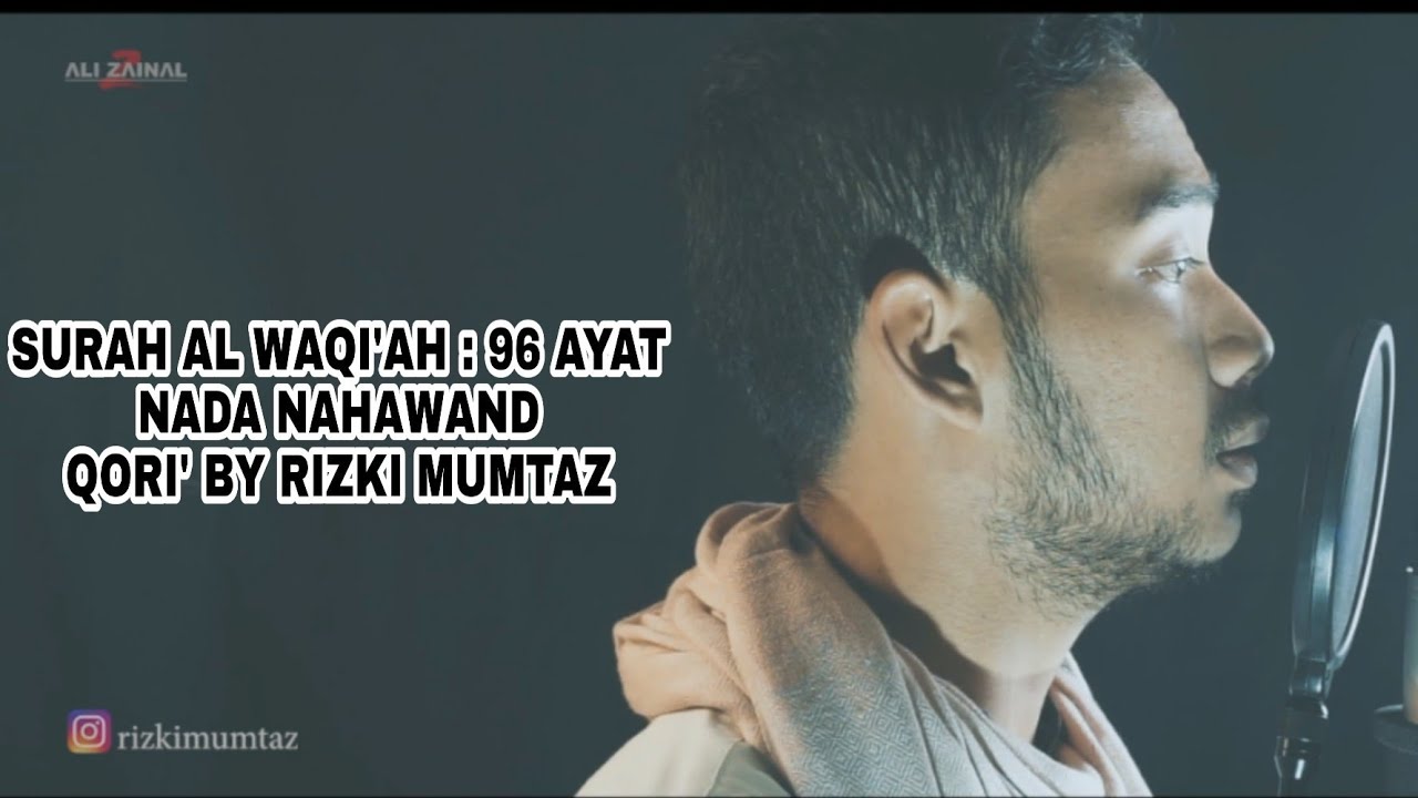 Surah Al Waqiah الواقعة - Rizki Mumtaz (Maghom Nahawand)