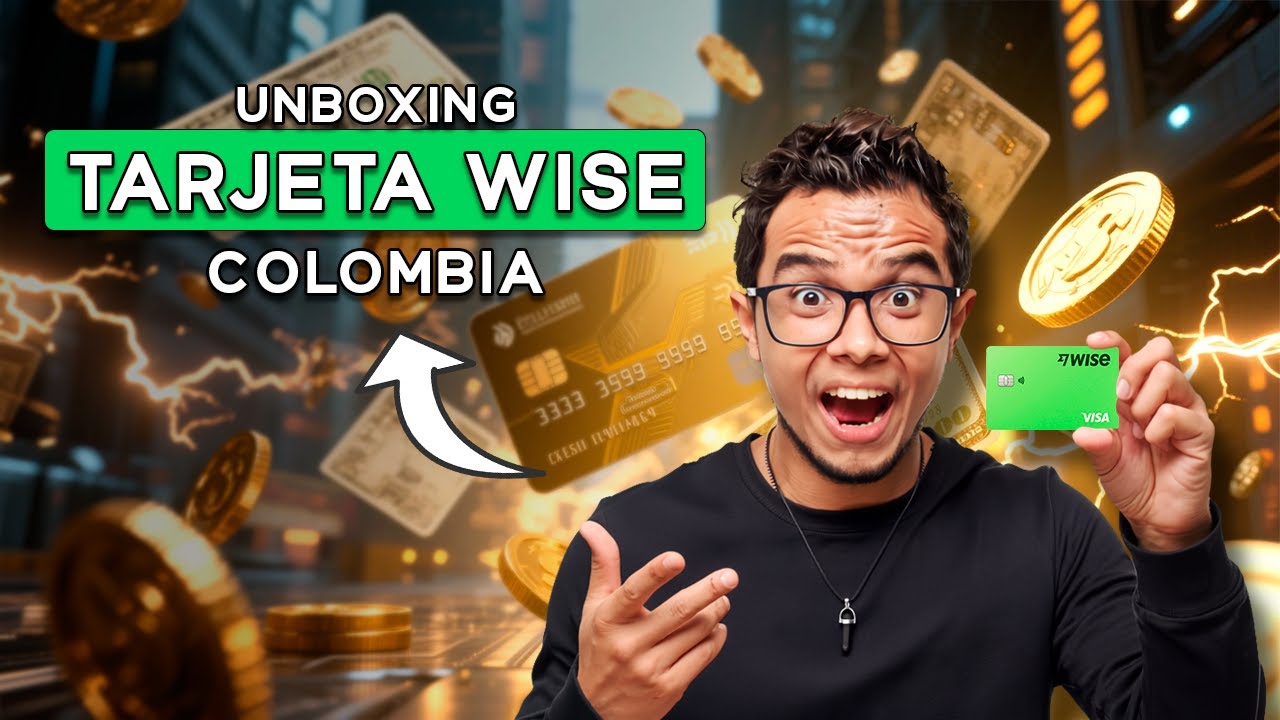 Unboxing Wise Colombia - Cómo recibir una tarjeta Wise en Colombia - V098
