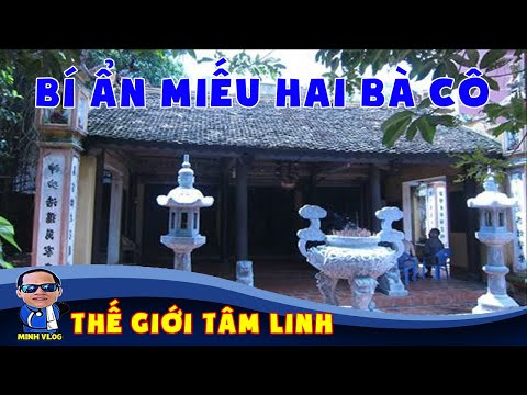 Video Miếu Hai bà cô - Ngôi miếu thiêng chỉ xoay hướng mà 6... - youtube