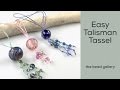 Easy Talisman Tassel at The Bead Gallery