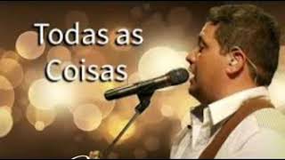 Video thumbnail of "Fernandinho - Todas as coisas"