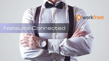 Workfront to Netsuite Integration: Connect planning to operations and finance.