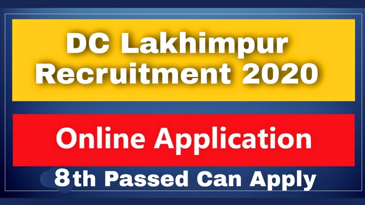 Lakhimpur DC Office Recruitment 2020 | Last Date 07|12|2020