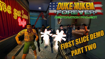 Duke Nukem Forever Restoration Project - First Slice Demo Gameplay [Part 2] #DNF #DukeNukemForever