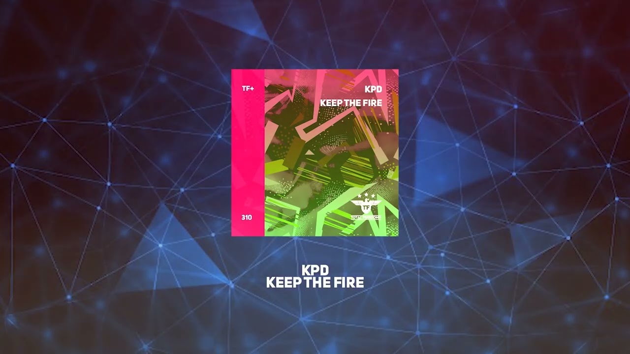 Watch KPD - Keep The Fire (Radio Edit) on YouTube Watch KPD - Keep The Fire (Radio Edit) on YouTube