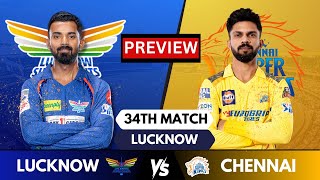 🔴Live Match preview IPL: Lucknow vs Chennai, Match 34 | LSG vs CSK Live match Preview & Toss Update