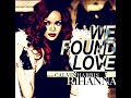 Rihanna Ft Calvin Harris We Found Love Extended Version mp3