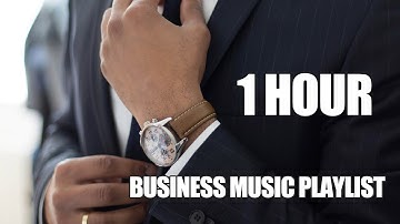 Corporate Business Music Playlist (1 hour) Light and Upbeat Background Music For Business