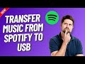 How to transfer music from spotify to usb in 2 minutes