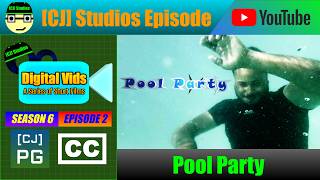Pool Party Digital Vids S6 E2 Cj Studios