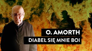 O. Amorth: DIABEŁ się mnie boi!