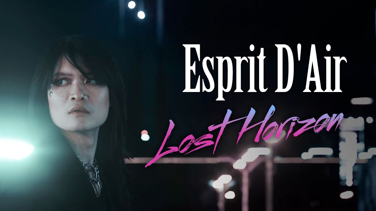 Esprit D'Air - Lost Horizon (Official Music Video) video thumbnail