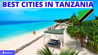 Top 10 Most Beautiful Cities in Tanzania Guide