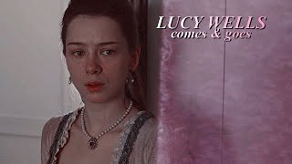 lucy wells; comes and goes