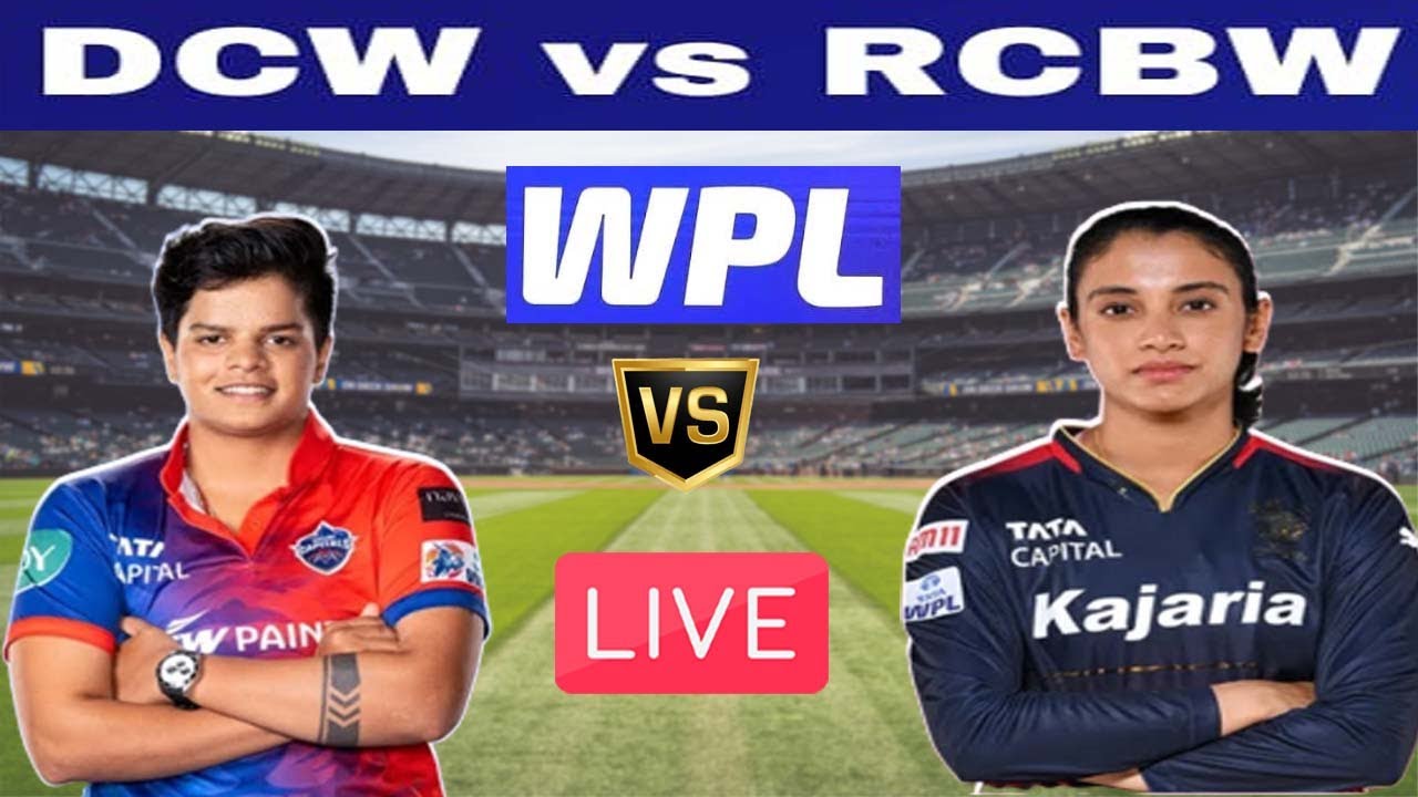 Live Delhi Capitals Women vs Royal Challengers Bangalore Women DCW