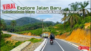 Viral‼️Explore Jalan Baru Labuhanbatu Utara Ramai Dikunjungi Warga