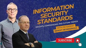 Security Standards: Insights, Comparisons, Future Trends | With ISF