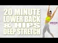 20 Minute Deep Stretch for Hips and Lower Back | Sydney Cummings