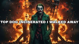 HOLY SH*T! 😈 TOP DOG INCINERATED AND YOU WALKED OFF COOL AS ICE  Joker Speech - Joker Speech
