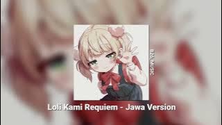 Loli Kami Requiem - Jawa Version