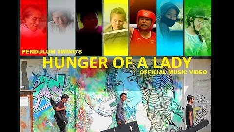 Pendulum Swing - Hunger Of A Lady (Official Music Video) (Manipur) 2016