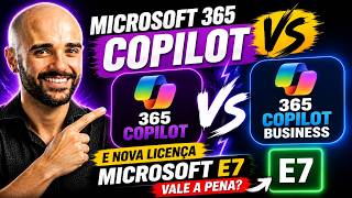 Microsoft 365 Copilot vs Copilot Business: Qual Licença Escolher? - Vova licença Microsoft E7 vale ?