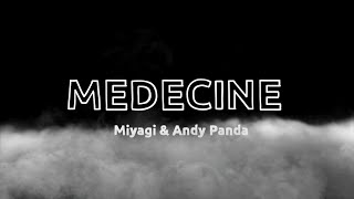 Miyagi & Andy Panda–MEDECINE(english lyrics)