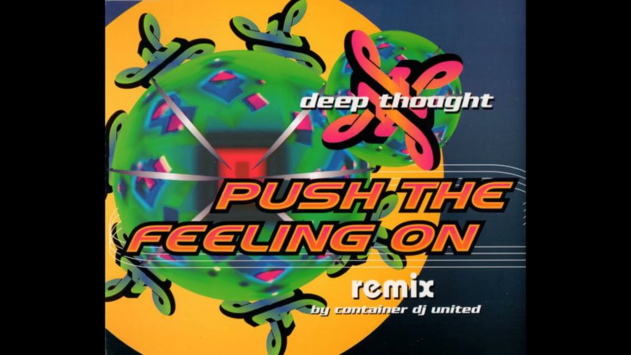Deep Thought - Push The Feeling On (Clubmix) - YouTube