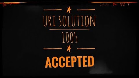 URI SOLUTION - 1005 (AVERAGE 1) IN C++.