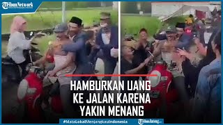 Viral Calon Kades Yakin Sudah Menang Hamburkan Uang ke Jalan