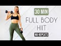 30 MIN FULL BODY HIIT with weights (NO REPEATS, NO JUMPING)