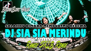 DJ ! SALAHKU DIMANA MEMBUATMU KECEWA