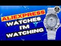 Aliexpress Watches I'm Watching | Aug '21