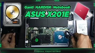 Cuma 5 Menit Ganti Hardisk Asus X201E Vivobook S200E S200L F201 X201E X202E X202L