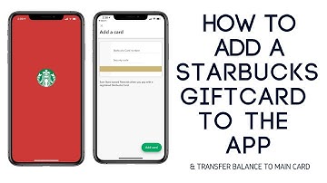 How to Add a Starbucks Gift Card to the App & Transfer Balance