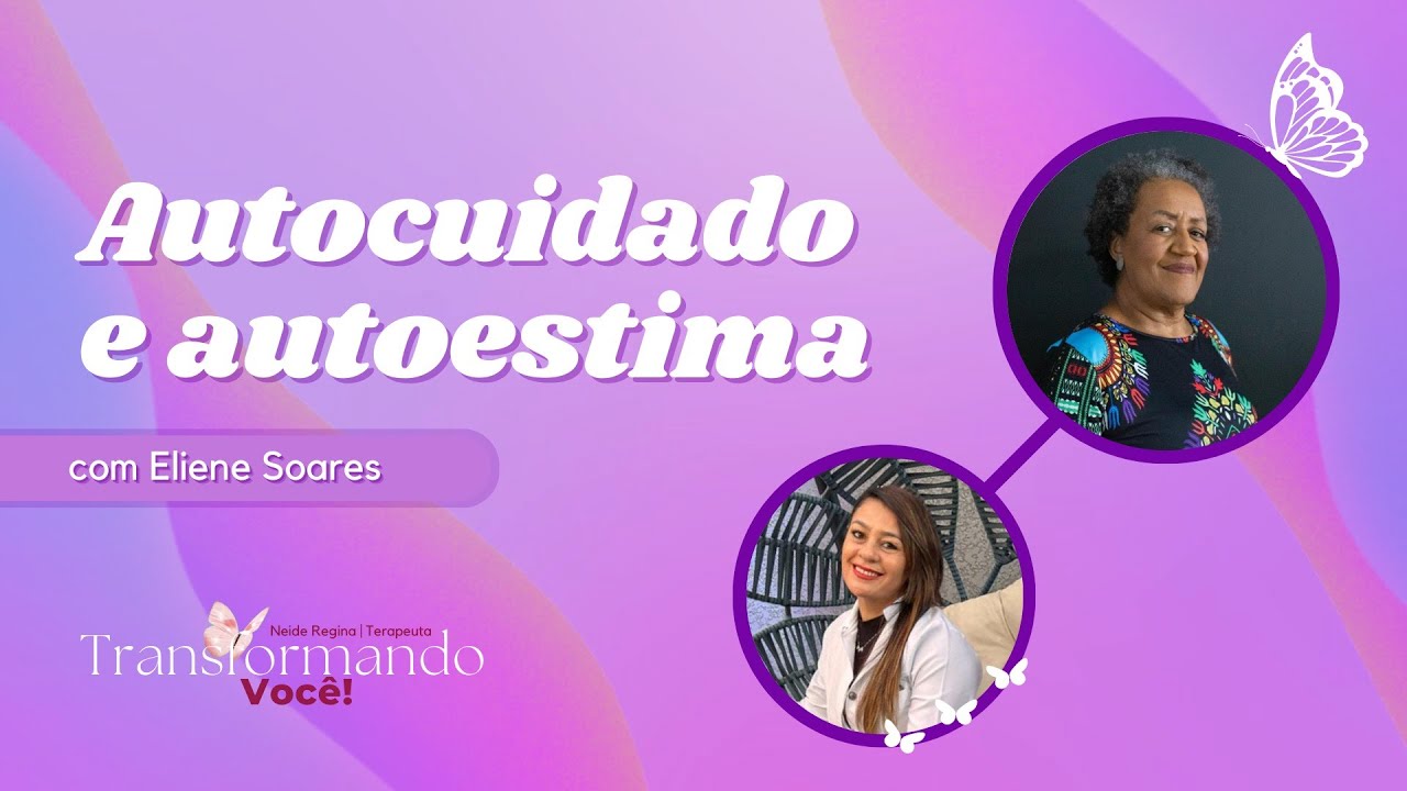 Autocuidado E Autoestima | Transformando Você!