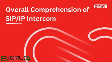 Overall Comprehension on SIP IP Intercom