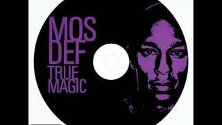 Mos Def - 2006 True Magic - Undeniable