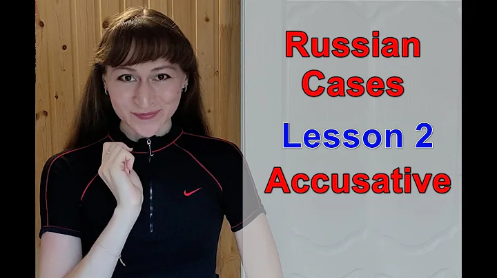 Russian Cases: Lesson 2 | Accusative Case
