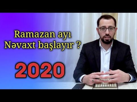 Video: Ramazan ayı 2022 -ci ildə hansı tarixdən başlayır?